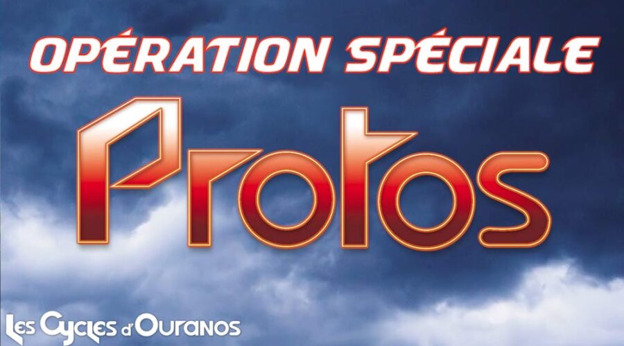 Opération PROTOS pour les Cycles d'Ouranos par ReginHart